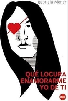 Qué locura enamorarme yo de ti | 9788419323156 | Wiener, Gabriela