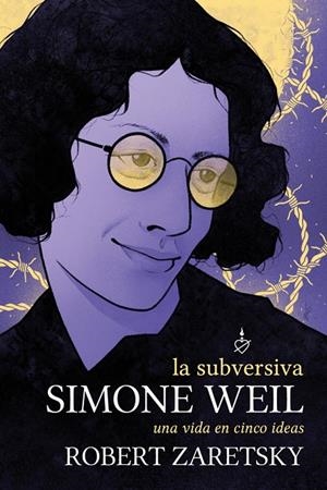 La subversiva Simone Weil | 9788418403538 | Zaretsky, Robert