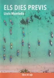 Els dies previs | 9788481280487 | Muntada, Lluís
