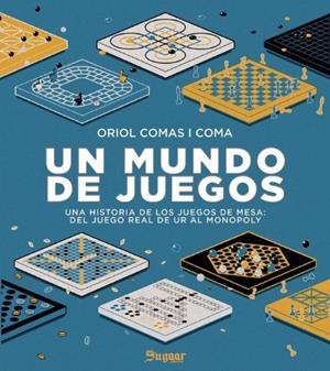 Un mundo de juegos | 9788412536584 | Comas i Coma, Oriol