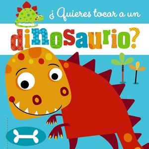 ¿Quieres tocar a un dinosaurio? | 9788469623282 | VV. AA.