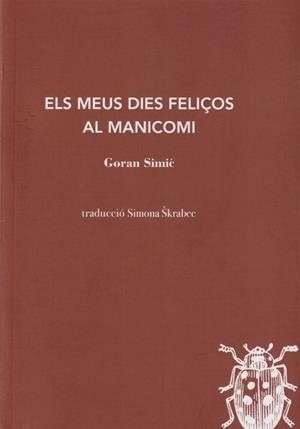 Els meus dies feliços al manicomi | 9788412760125 | Simic, Goran
