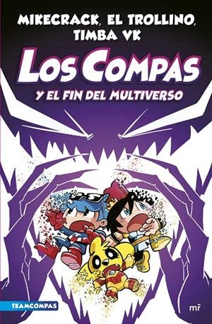 Compas 10. Los Compas y el fin del Multiverso | 9788427051454 | Mikecrack, El Trollino y Timba Vk