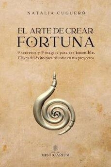 El arte de crear fortuna | 9788412704822 | Cugueró-Escofet, Natàlia