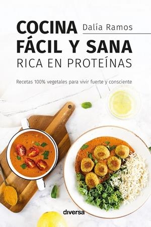 Cocina fácil y sana rica en proteínas | 9788418087271 | Ramos, Dalía