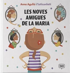Les noves amigues de la Maria | 9788412075489 | Agulló Prieto, Anna