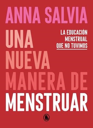 Una nueva manera de menstruar | 9788402423948 | Salvia, Anna