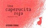 UNA CAPERUCITA ROJA (TELA) | 9786074002119 | Leray, Marjolaine
