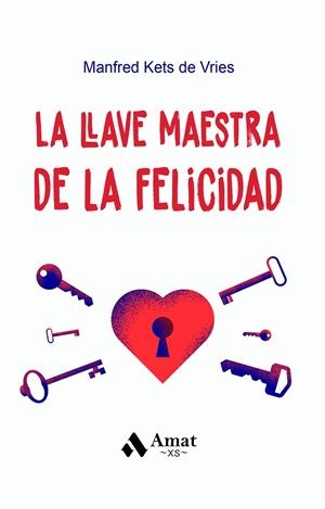 La llave maestra de la felicidad. BOLSILLO | 9788419341730 | Kets de Vries, Manfred