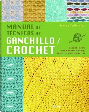 MANUAL DE GANCHILLO CROCHET | 9789089988621 | Todhunter, Tracey