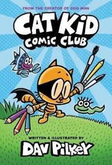 CAT KID COMIC CLUB 1 | 9780702310928 | PILKEY, DAV