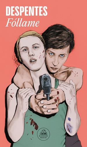 Fóllame | 9788439735052 | Despentes, Virginie