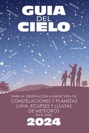 Guía del cielo 2024 | 9788412428841 | Velasco Caravaca, Enrique / Velasco Caravaca, Pedro
