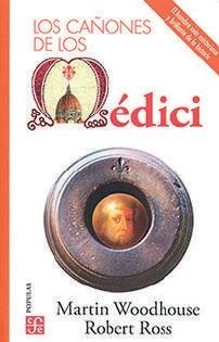 LOS CA¥ONES DE LOS MEDICI | 9786071671455 | , MARTIN WOODHOUSE / , ROBERT ROSS