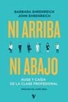 Ni arriba ni abajo | 9788412571578 | Ehrenreich, Barbara / Ehrenreich, John
