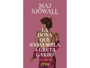 La dona que s'assembla a Greta Garbo | 9788419719461 | Sjöwall, Maj