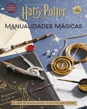HARRY POTTER: MANUALIDADES MÁGICAS | 9788467944471 | REVENSON, JODY / REINHART, MATTHEW