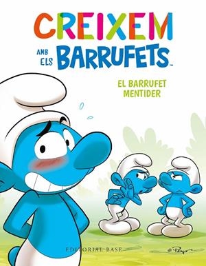Creixem amb els Barrufets 6. El Barrufet Mentider | 9788419007698 | Culliford, Thierry / Culliford, Falzar