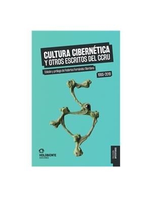 Cultura Cibernética y otros escritos del CCRU | 9788412572698 | VV.AA.