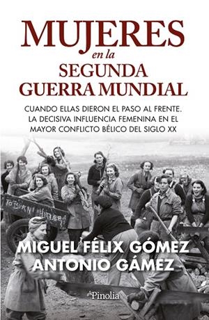 Mujeres en la Segunda Guerra Mundial | 9788419878076 | Miguel Félix Gómez Trillo / Antonio Gámez Higueras