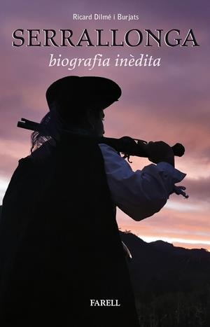 Serrallonga. Biografia inèdita | 9788417116873 | Dilm? Burjats, Ricard