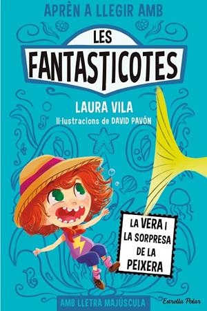 Les Fantasticotes 1. La Vera i la sorpresa de la peixera | 9788413894553 | Vila, Laura