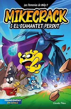 Las Perrerías de Mike 2. Mikecrack i el diamantet perdut | 9788413895284 | Mikecrack