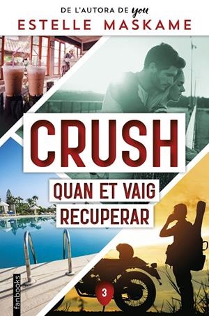 Crush 3. Quan et vaig recuperar | 9788419150356 | Maskame, Estelle