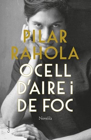 Ocell d'aire i de foc | 9788466429832 | Rahola, Pilar