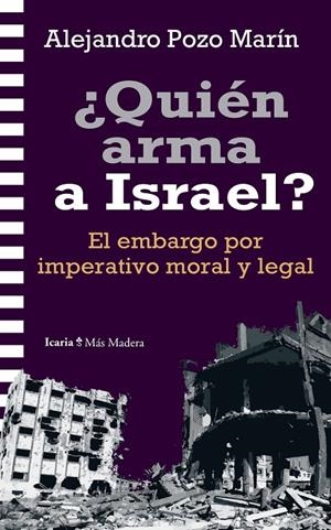 ¿Quién arma a Israel? | 9788419778864 | Pozo Marín, Alejandro