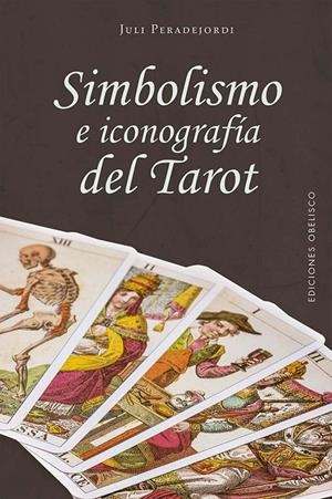 Simbolismo e iconografía del tarot | 9788411720649 | Peradejordi, Juli