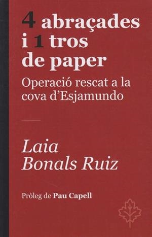 4 abraçades i 1 tros de paper:operacion rescat cova | 9788418696367 | Bonals Ruiz, Laia