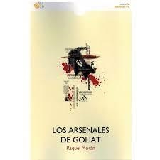 LOS ARSENALES DE GOLIAT | 9788418699931 | MORÁN,RAQUEL