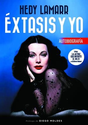 HEDY LAMARR. EXTASIS Y YO | 9788415606444 | LAMARR HEDY