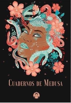 CUADERNOS DE MEDUSA | 9788494704314 | Míguez Lamanuzzi, Marina / Gómez Navas, Laura / Muñoz Zubieta, Haieza / Martín Caraballo, Elizabeth