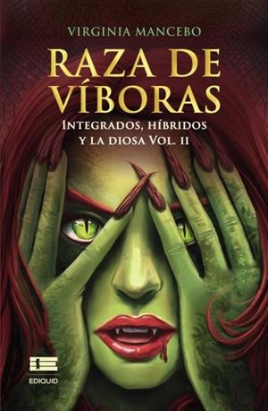 RAZA DE VIBORAS: INTEGRADOS, HIBRIDOS Y LA DIOSA ( | 9786125112088 | , Virginia Mancebo