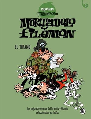 Mortadelo y Filemón. El Tirano (Esenciales Ibáñez 3) | 9788402424204 | Ibáñez, Francisco