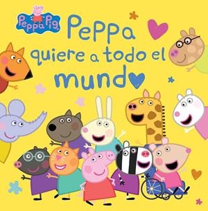 Peppa Pig. Un cuento - Peppa quiere a todo el mundo | 9788448865733 | Hasbro / eOne