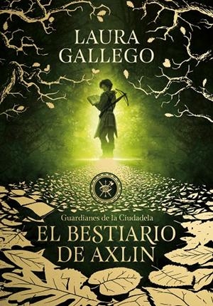 El bestiario de Axlin (Guardianes de la Ciudadela 1) | 9788490439319 | Gallego, Laura