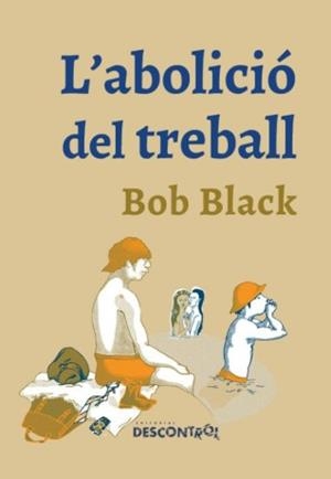 L´abolició del treball | 9788417190262 | Black, Bob