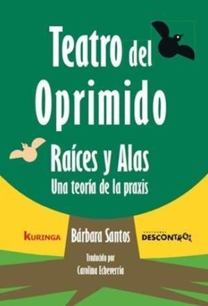 Teatro del oprimido Raíces y Alas | 9788416553877 | Santos, Bárbara