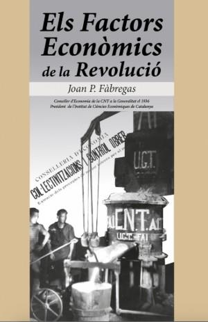 ELS FACTORS ECONÒMICS DE LA REVOLUCIÓ | 9788416553389 | P. Fàbregas i Llauró, Joan