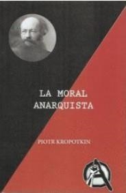 La moral Anarquista | 9788416553242 | KROPOTKIN, PIOTR
