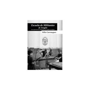 Escuela de Militantes de Aragón | 9788416553082 | Carrasquer Launed, Félix