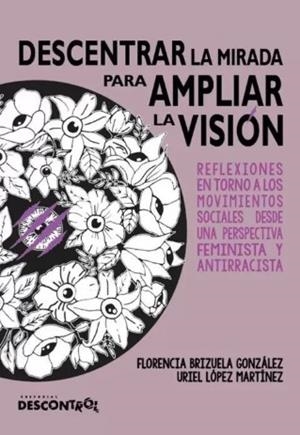 Descentrar la mirada para ampliar la visión | 9788417190279 | Brizuela González, Florencia / López Martínez, Uriel