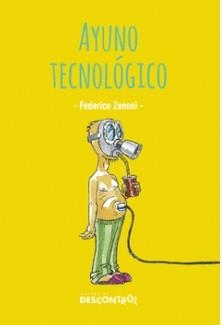 Ayuno tecnologico | 9788418283505 | Zenioni, Federico
