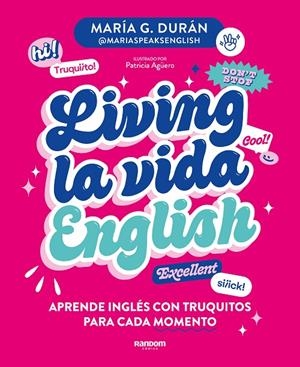 Living la vida English | 9788418040672 | G. Durán (@MariaSpeaksEnglish), María