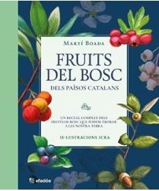FRUITS DEL BOSC DELS PAÏSOS CATALANS | 9788419736468 | BOADA, MARTÍ