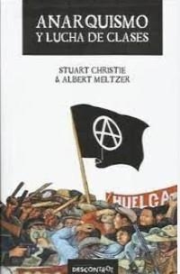 ANARQUISMO Y LUCHA DE CLASES | 9788416553266 | MELTZER, ALBERT / Christie, Stuart