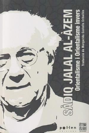 Orientalisme i orientalisme invers | 9788412703740 | Jalal al-Azm, Sadiq
